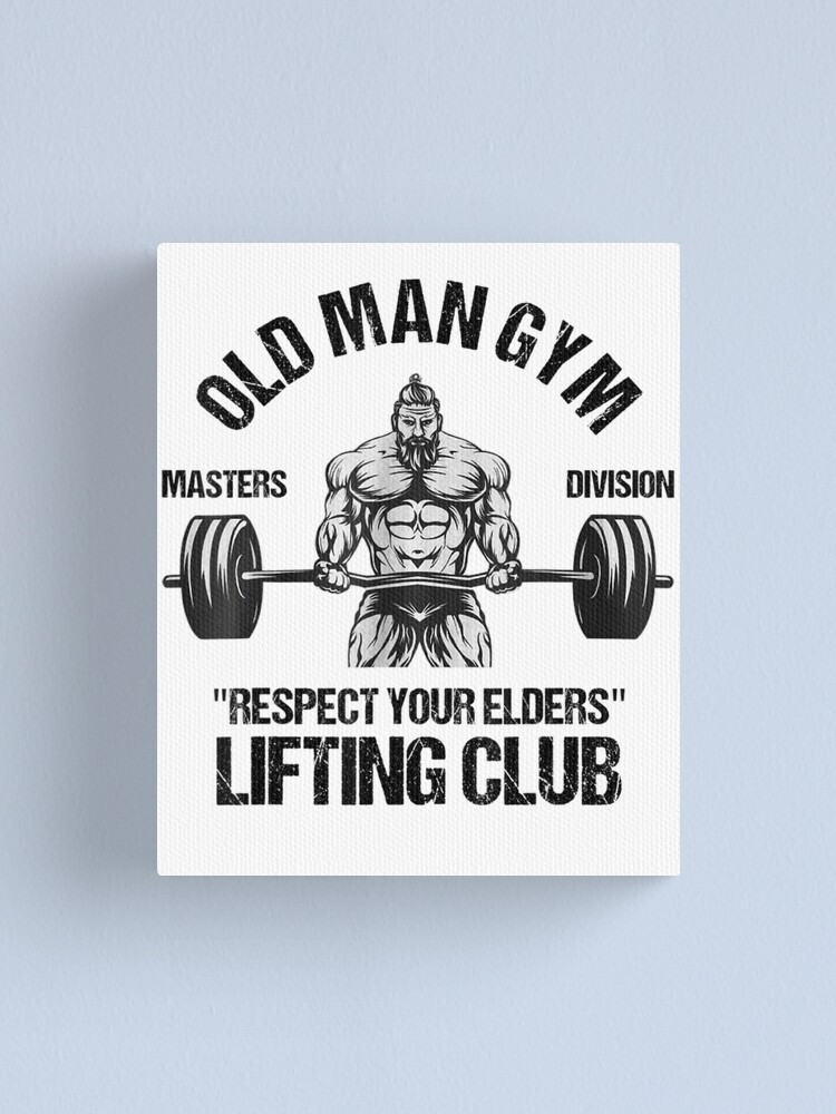 Old Man Gym Respect Your Elders Lifting Clubs Weightlifting