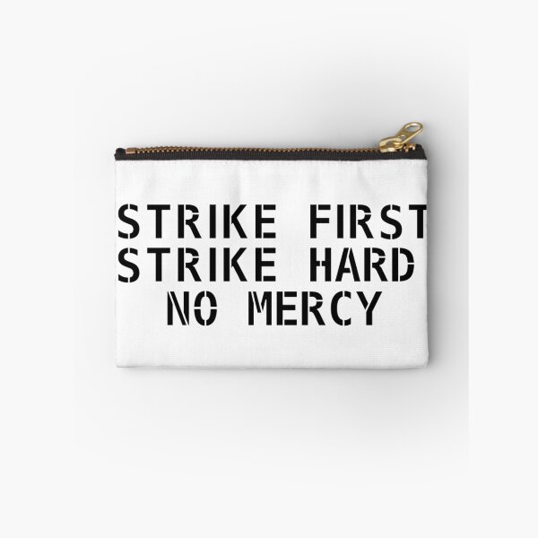 Item preview, Strike First Strike Hard No Mercy designed and sold by EarthJVNL.