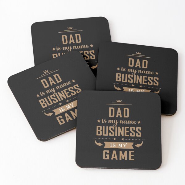 Item preview, Dad is my name Business is my game designed and sold by Shopkipper.