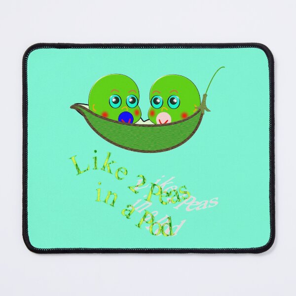 Like 2 Peas in a Pod Mouse Pad