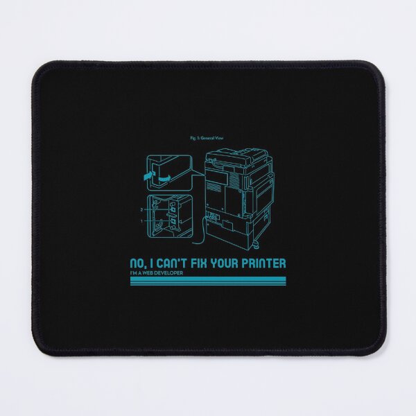 Item preview, No I cant fix your printer. I'm a web developer - Web Development Problems designed and sold by Shirtlify.