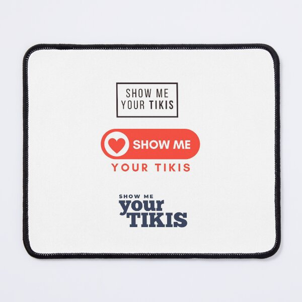 Item preview, Show Me Your Tikis | Show Me Your Tikis lover designed and sold by ExpertSayeed.