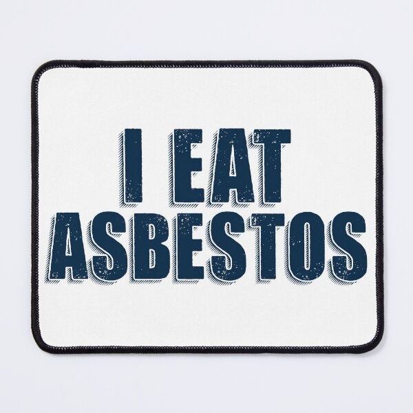 Item preview, I Eat Asbestos designed and sold by creativitygood.