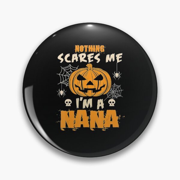 Item preview, Nothing Scares Me I39M A Nana Pumpkin designed and sold by Ngothaovinh.