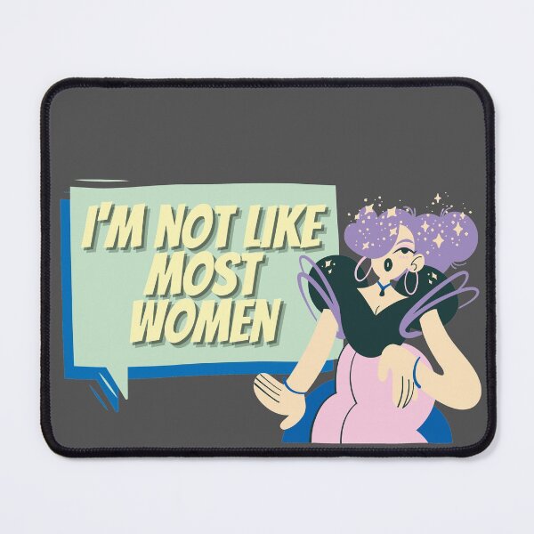Item preview, I'm Not Like Most Women designed and sold by Whimsical Wenli.