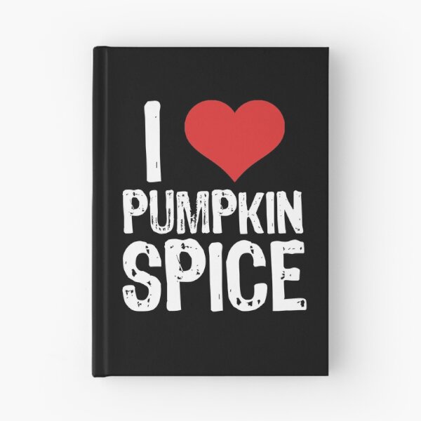 Item preview, I Love Pumpkin Spice designed and sold by The "I Love Everything" Shop.