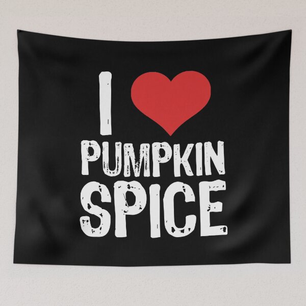 Item preview, I Love Pumpkin Spice designed and sold by The "I Love Everything" Shop.