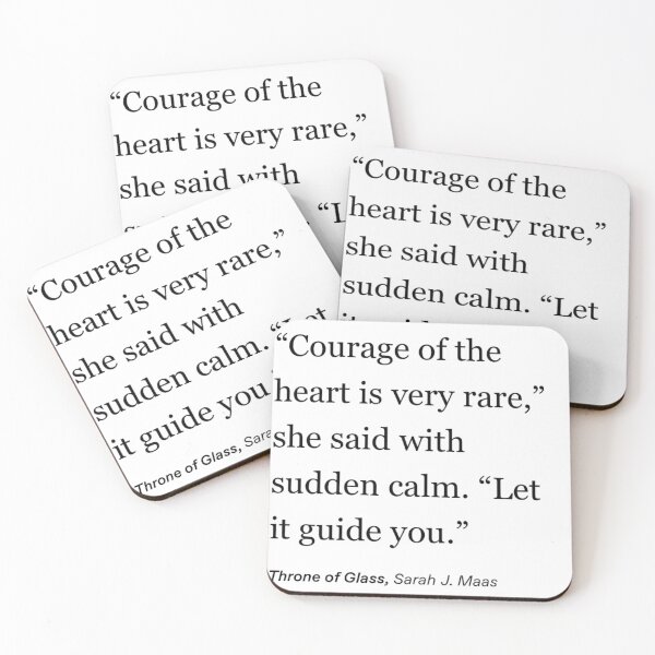 Item preview, throne of glass quote sarah j maas rowaelin courage designed and sold by lexynlee.