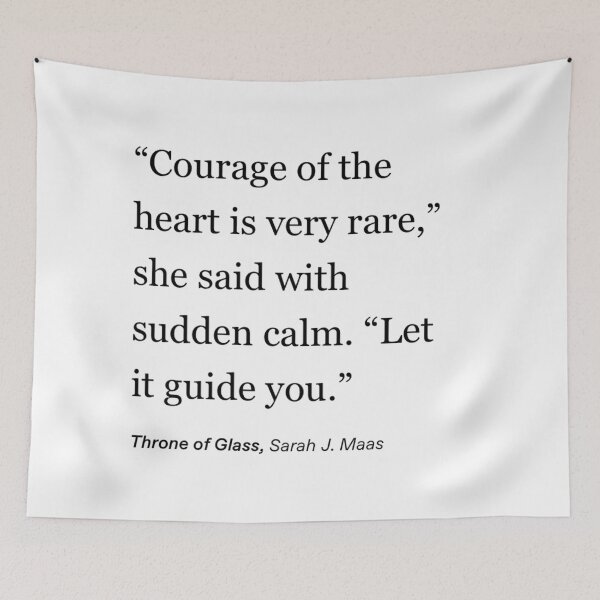 Item preview, throne of glass quote sarah j maas rowaelin courage designed and sold by lexynlee.