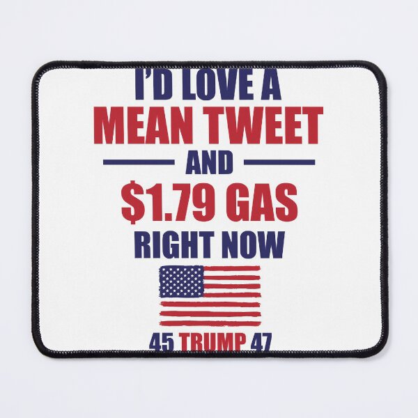 Item preview, Funny Gas Prices Pro Trump Supporter Fathers Day Mean Tweet designed and sold by zmallatpyp12.