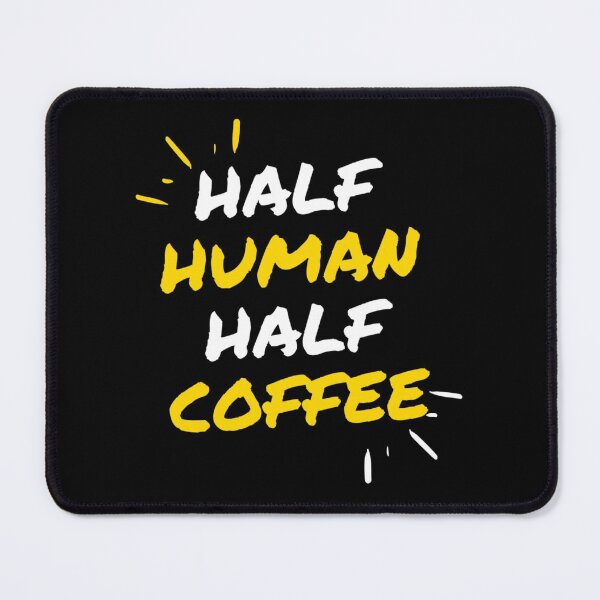 Item preview, Half Human Half Coffee designed and sold by AmberSiraj.