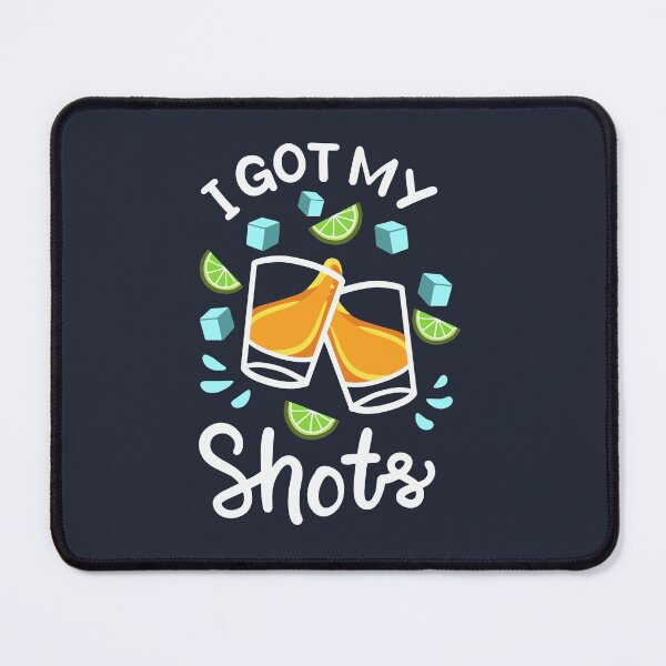 Item preview, I Got My 2 Shots designed and sold by Bricke.