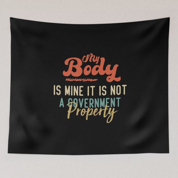 Item preview, My Body Is Mine It Is Not A Government Property designed and sold by medbdj.