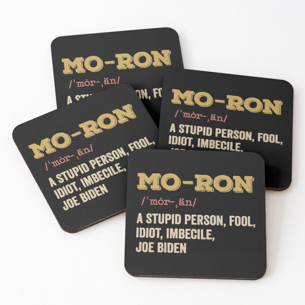 Item preview, Mo-ron A Stupid Person Anti Biden designed and sold by zmallatpyp12.