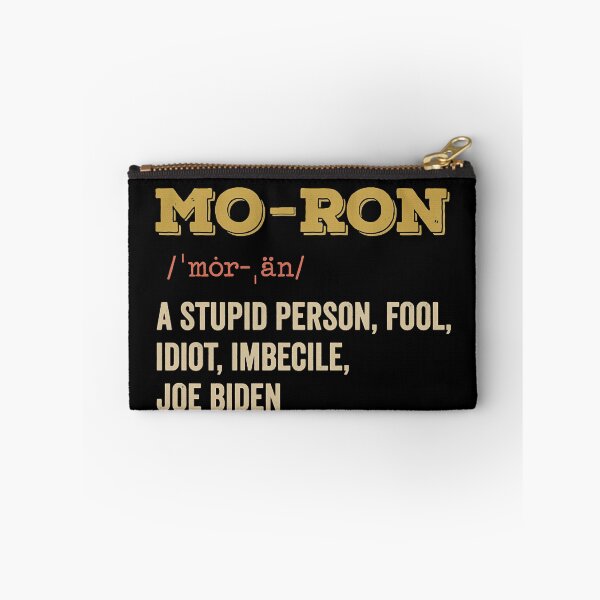 Item preview, Mo-ron A Stupid Person Anti Biden designed and sold by zmallatpyp12.