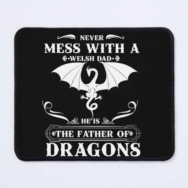 Item preview, Never Mess With A Welsh Dad He Is The Father Of Dragons T-Shirt designed and sold by ThuyPhamStore.