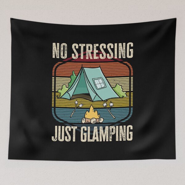 Artikelvorschau, Kein Stress, nur Glamping, lustiges Glamping-Design entworfen und verkauft von AS-Shirts.
