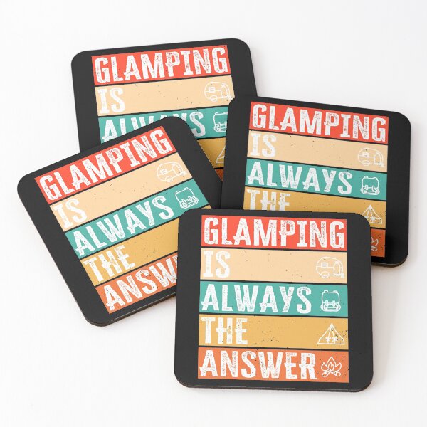 Item preview, Glamping is always the answer, Funny Glamping design designed and sold by AS-Shirts.