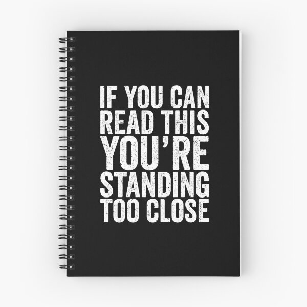 Item preview, If You Can Read This You're Standing Too Close, if you can read this you're standing too close, social distancing, anti social, social distancing quotes designed and sold by T-DESIGNEDZ.