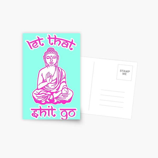 Buddha Says Let That Shit Go Postcard