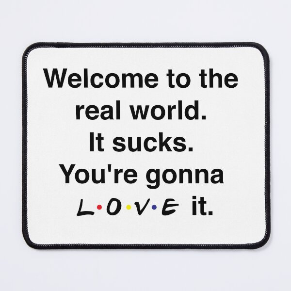 Item preview, Welcome to the real world designed and sold by itscami.