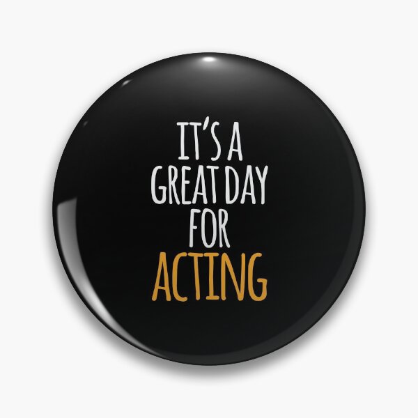 Item preview, It's a Great Day For Acting designed and sold by kindxinn.