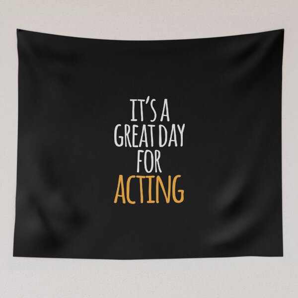 Item preview, It's a Great Day For Acting designed and sold by kindxinn.