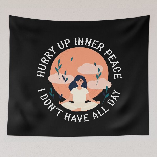 Item preview, Hurry Up Inner Peace, Meditation Lovers designed and sold by Salman Hino.