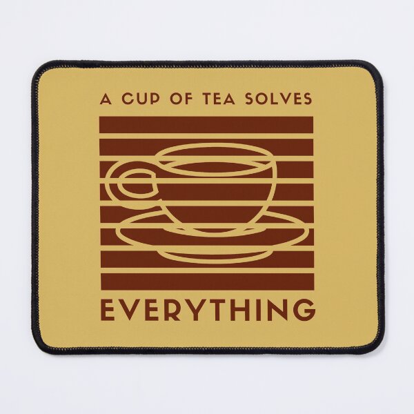 Item preview, A Cup Of Tea Solves Everything designed and sold by AmberSiraj.