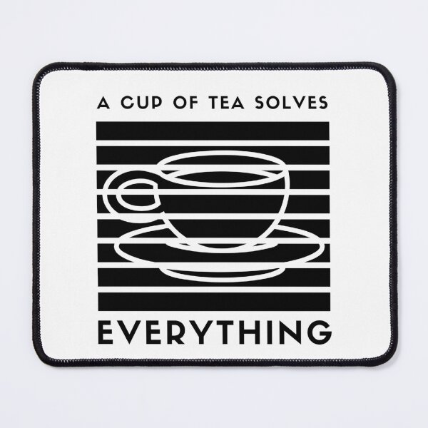 Item preview, A Cup Of Tea Solves Everything designed and sold by AmberSiraj.