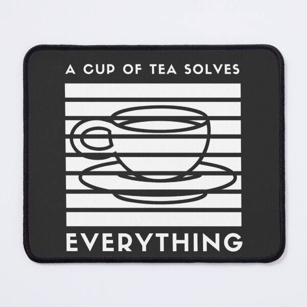 Item preview, A Cup Of Tea Solves Everything designed and sold by AmberSiraj.