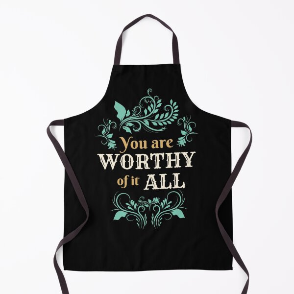 Item preview, You're worthy of it all designed and sold by LostTraveller.