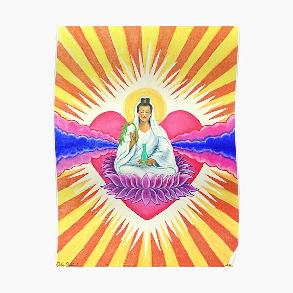 Kwan Yin, Goddess of Compassion, Divine Feminine Principle Poster