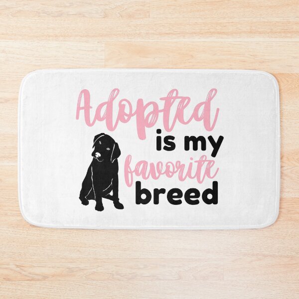 Item preview, Adopted is my favorite breed - Dog Black Baby Pink designed and sold by dbyjane.