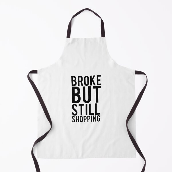 Item preview, Broke But Still Shopping 2 designed and sold by GreatLifeTeesxs.