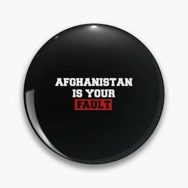 Item preview, Afghanistan Is Your Fault - taliban afghanistan| Perfect Gift designed and sold by donnieshiha.