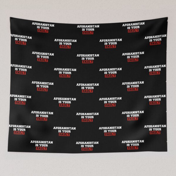 Item preview, Afghanistan Is Your Fault - taliban afghanistan| Perfect Gift designed and sold by donnieshiha.