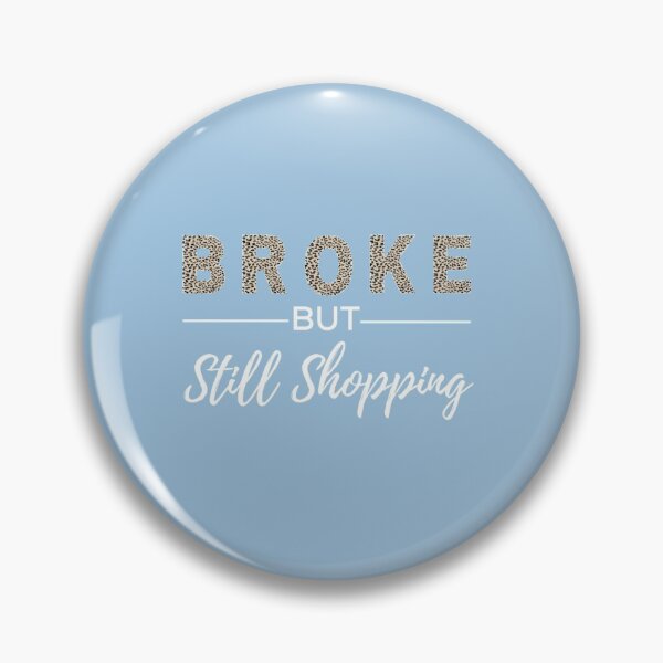 Item preview, Broke But Still Shopping - Leopard Shopping Lover    designed and sold by GreatLifeTeesxs.