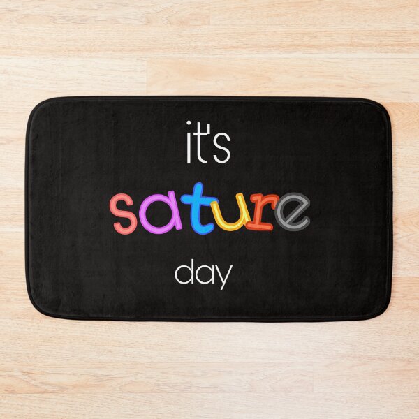 Item preview, It's Saturday _wkuk designed and sold by Zshope.