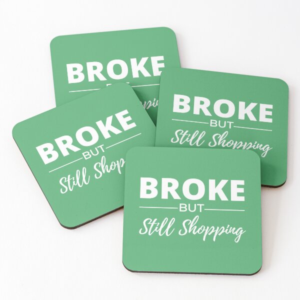Item preview, Broke But Still Shopping - Shopping Lover    designed and sold by GreatLifeTeesxs.