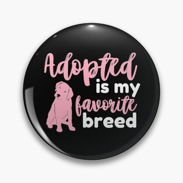 Item preview, Adopted is my favorite breed - Dog White Baby Pink designed and sold by dbyjane.