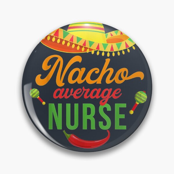 Item preview, Cinco Nacho Average Nurse Fiesta designed and sold by BanDicker.