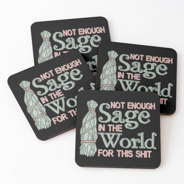 Item preview, Not Enough Sage In The World For This designed and sold by cierramwrigh.