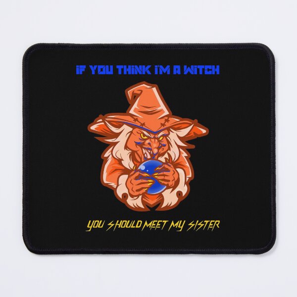Item preview, If you think I'm a witch you should meet my sister.  designed and sold by DesignedBySnip.