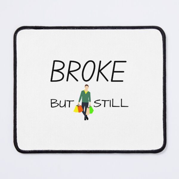 Item preview, Broke but still shopping Cap Copy Copy Copy Copy Copy Copy designed and sold by GreatLifeTeesxs.