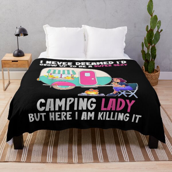 Item preview, Never Dreamed Id Grow Up Super Sexy Camping Lady designed and sold by rubysheila.