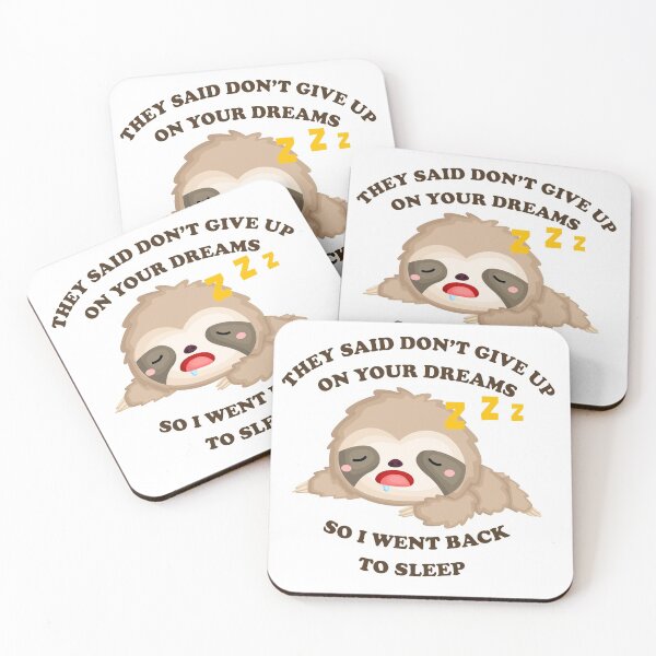 Item preview, They said don’t give up on your dreams so I went back to sleep designed and sold by Faty-Za.