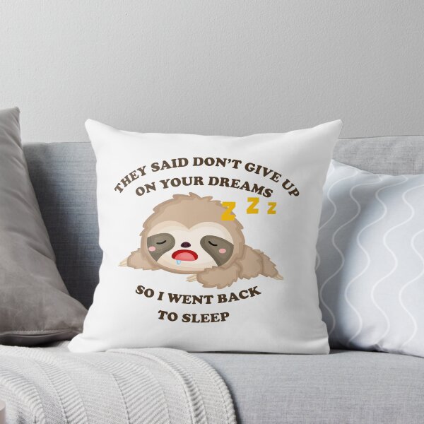 Item preview, They said don’t give up on your dreams so I went back to sleep designed and sold by Faty-Za.