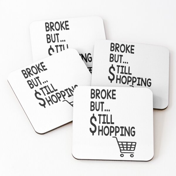 Item preview, Broke But Still Shopping Funny Shirt For Women And Men   Copy designed and sold by GreatLifeTeesxs.