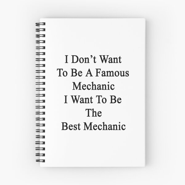 Item preview, I Don't Want To Be A Famous Mechanic I Want To Be The Best Mechanic designed and sold by supernova23.